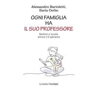 Ogni famiglia ha il suo professore. Genitori e scuola: ancora c'è speranza (Le comete)