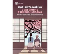 Ogni giorno è un buon giorno. Quindici gioie che il tè mi ha insegnato (Super ET)
