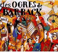 Ogres de Barback,Les - Fausses Notes et Repris de Jus