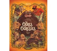 Ogres et Ogresses: L'Encyclopédie du Merveilleux - tome 6 | Cecile Roumiguière, Etienne Friess