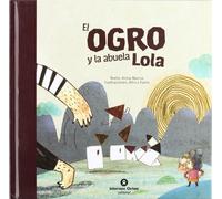 Ogro y la abuela lola, el (Valores (intermon))