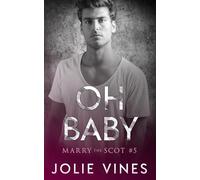 Oh Baby (a Marry the Scot novel)