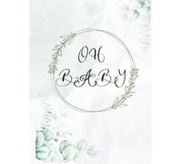 Oh Baby: Memory book, to fill out and paste photos, elegant design lovingly designed: offers space for 20 guests, additional blank pages for free ... for baby shower (Diaries and Guest books)