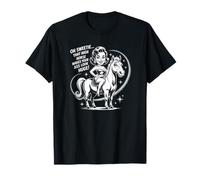 Oh cariño ese caballo alto hace que tu culo se vea enorme Camiseta