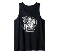 Oh cariño ese caballo alto hace que tu culo se vea enorme Camiseta sin Mangas