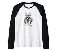 Oh Cariño, Soy Esa Mamá Camiseta Manga Raglan