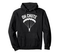 Oh Chute Skydiver Juegos de palabras Paracaidismo Divertido Paracaidismo Sudadera con Capucha