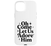 Oh Come Déjanos Adorarlo Cristiano Jesús Navidad Navidad Carcasa para iPhone 15 Plus