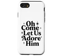 Oh Come Déjanos Adorarlo Cristiano Jesús Navidad Navidad Carcasa para iPhone SE (2020) / 7/8