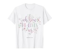 Oh Cómo Nos ama Efesios Fe Cristiana Floral Camiseta