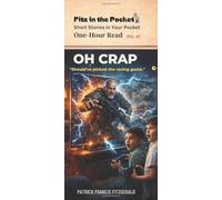 OH, CRAP: Short Stories in Your Pocket vol 47
