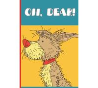 Oh Dear! Funny Dog Mom Notebook: Cute Dog Lover Journal with 110 Lined Pages | Gift for Dog Moms, Dog Dads & Pet Owners