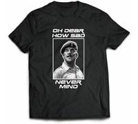 OH Dear How Sad Never Mind tee Windsor Davies Ain't Half Hot Mum Welsh Mens T Shirt 100% Cotton Black XXL
