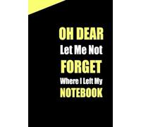 Oh Dear, Let Me Not Forget Where I Left My Notebook