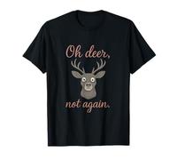 Oh Deer Not Again Humor de Vida Silvestre Gráfico de Ciervos Camiseta