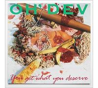 Oh' Dev - You Get What You Deserve [LP]