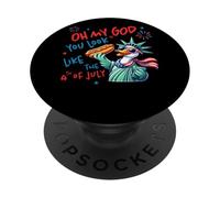 Oh Dios mío, te ves como el 4 de julio PopSockets PopGrip Adhesivo