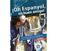 Oh Espanyol Mi Buen Amigo