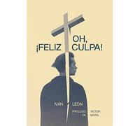Oh, ¡feliz culpa! (NARRATIVA)