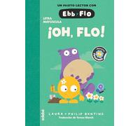 ¡OH, FLO!: 1 (EBB y FLO)