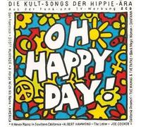 Oh Happy Day-Die Kultsongs der Hippie--ra - America, Albert Hammond, Ben E. King, Bill Withers, Carpenters, Sam & Dave..