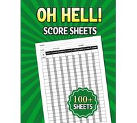 Oh Hell! Score Sheets: A Scorebook with 120 pages for Keeping Track of Every Game Night