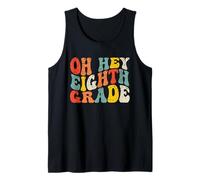 Oh Hey Eighth Grade Back to School Teacher Kids 8th Grade Camiseta sin Mangas