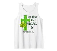 Oh How He Blesses Us Ephesians 1:3 Christian St Patricks Camiseta sin Mangas
