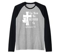 Oh How He Blesses Us Sign Ephesian 1:3 Christian St Patricks Camiseta Manga Raglan