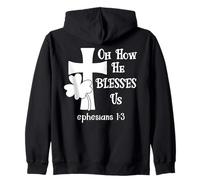 Oh How He Blesses Us Sign Ephesian 1:3 Christian St Patricks Sudadera con Capucha
