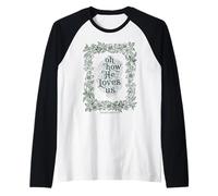Oh How He Loves Us Efesios Cristiano Floral Verso Camiseta Manga Raglan