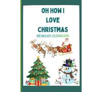 Oh how I love Christmas: Vocabulary colouring book