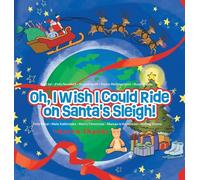 Oh, I Wish I Could Ride on Santa's Sleigh!