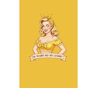 OH, I'M SORRY, WAS I NOT LISTENING?: Cheeky lady lined notebook cover design