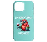 Oh Its Wine O Clock Drinking Parrot It's 5 O'Clock Somewhere Carcasa para iPhone 16 Pro MAX