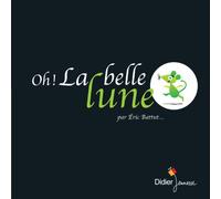 Oh ! La belle lune