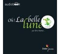 Oh ! La Belle Lune (audiolibro)