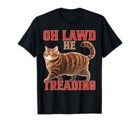 Oh Lawd He Treading Gato gordo caminando lindo meme Camiseta