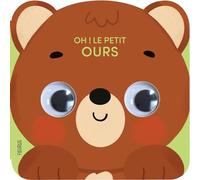 Oh ! Le petit ours (Oh, les petits animaux !)