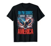 Oh, lo siento, pensé que esto era América patriótica Camiseta