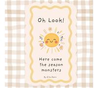 OH Look! Here come the season monsters: A Rhyming Storybook Filled with Seasonal Fun Activities