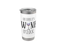 Oh Look It's Wine O'Clock - Copa de vino divertida para beber Vaso térmico de acero inoxidable de doble pared