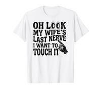 Oh Look My Wife'S Last Nerve I Want to Touch It Husband II Camiseta gráfica económica