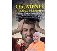 Oh, MIND RELAX PLEASE !: Roots of Yoga , Wings of Management
