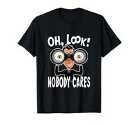 Oh, mira, a nadie le importa Camiseta