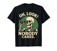 Oh Mira, a Nadie le Importa Esqueleto Sarcástico Divertido Camiseta