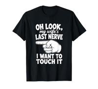 Oh, mira el último nervio de mi Esposa Broma Divertida relación Marido Camiseta