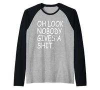Oh, mira, nadie da un divertido dicho sarcástico citas Camiseta Manga Raglan
