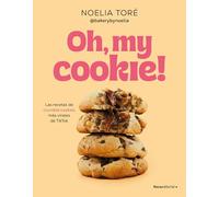 Oh, my cookie!: Las recetas de crumble cookies más virales de TikTok (No ficción)