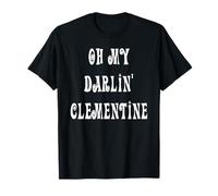 Oh My Darlin 'Clementine Camiseta